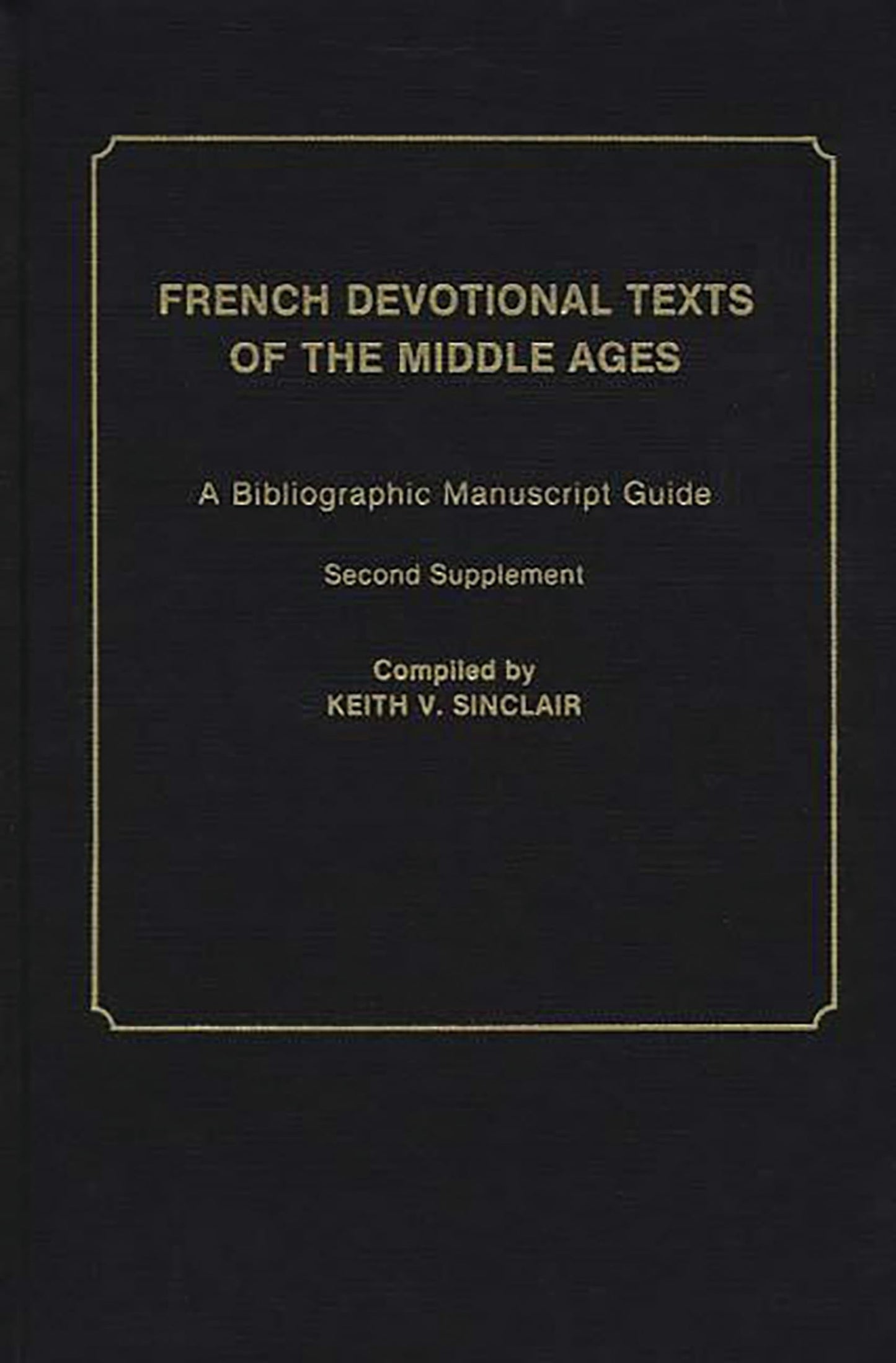 French Devotional Texts of the Middle Ages: A Bibliographic Manuscript Guide; Second Supplement