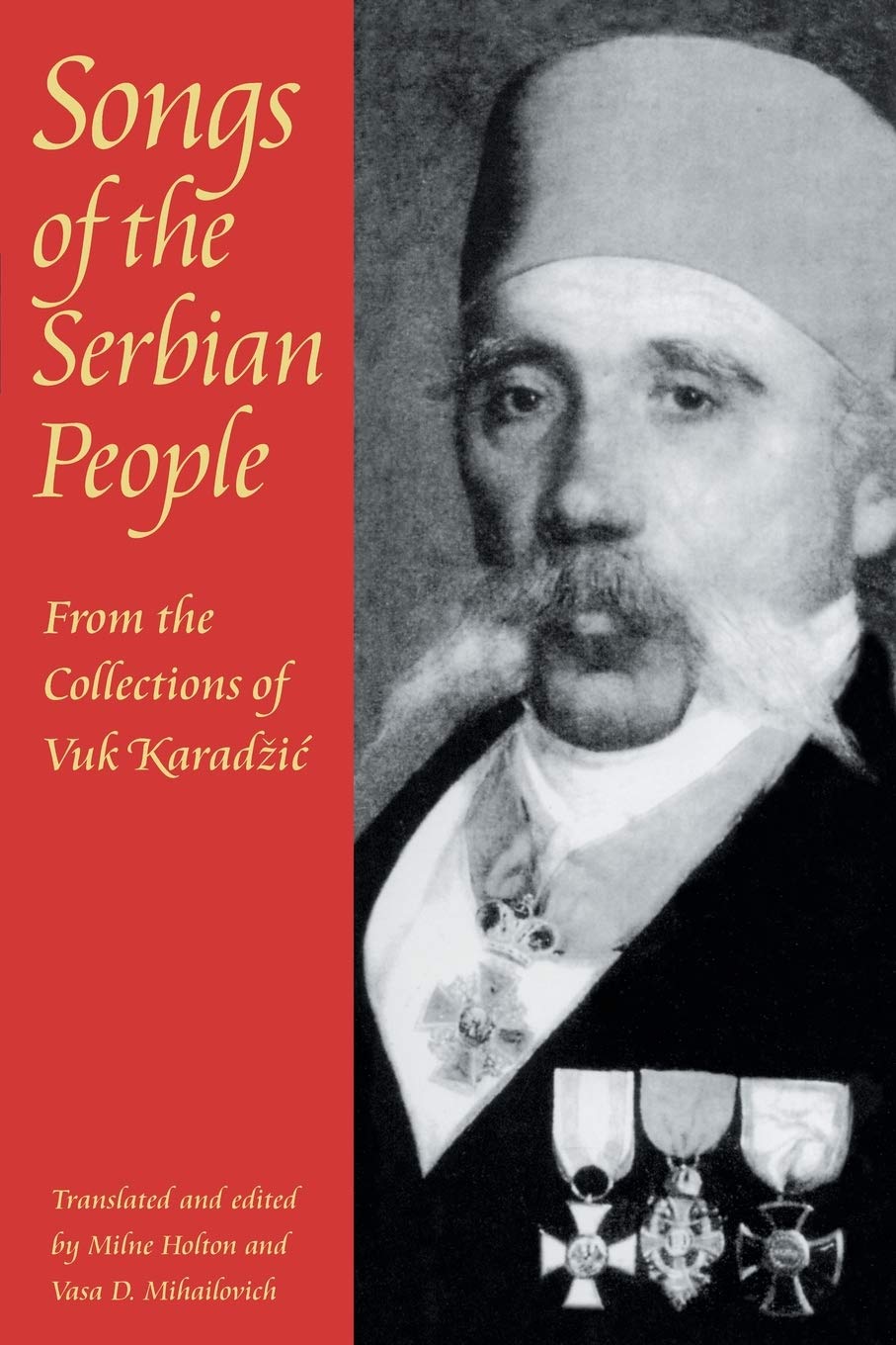 Songs of the Serbian People: From the Collections of Vuk Kar