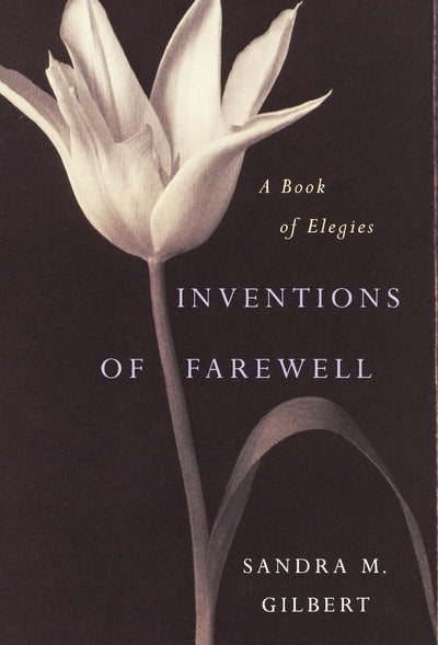 Inventions of Farewell: A Book of Elegies