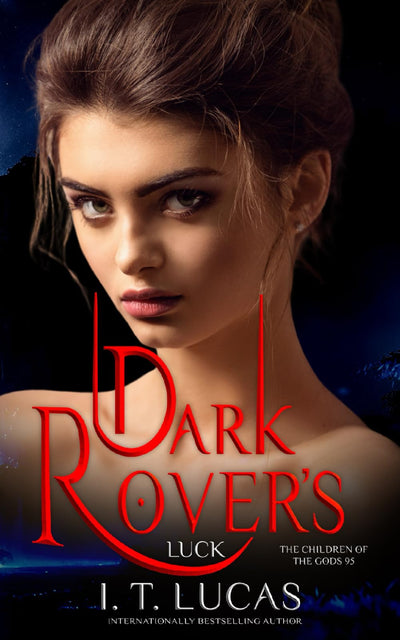 Dark Rover?s Luck (The Children Of The Gods Paranormal Romance)