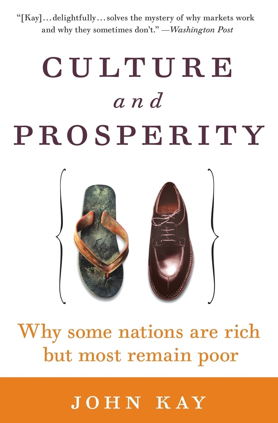 Culture and Prosperity: Why Some Nations Are Rich but Most Remain Poor