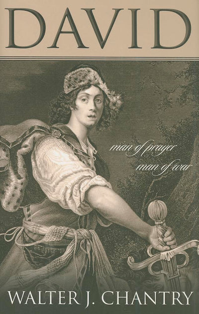 David: Man of Prayer, Man of War