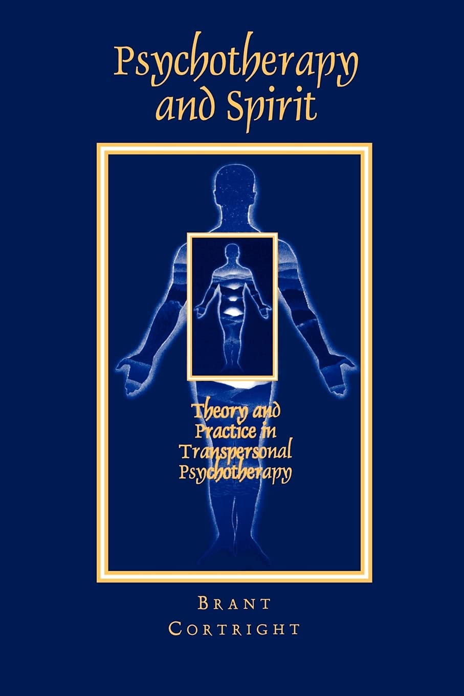 Psychotherapy and Spirit: Theory and Practice in Transpersonal