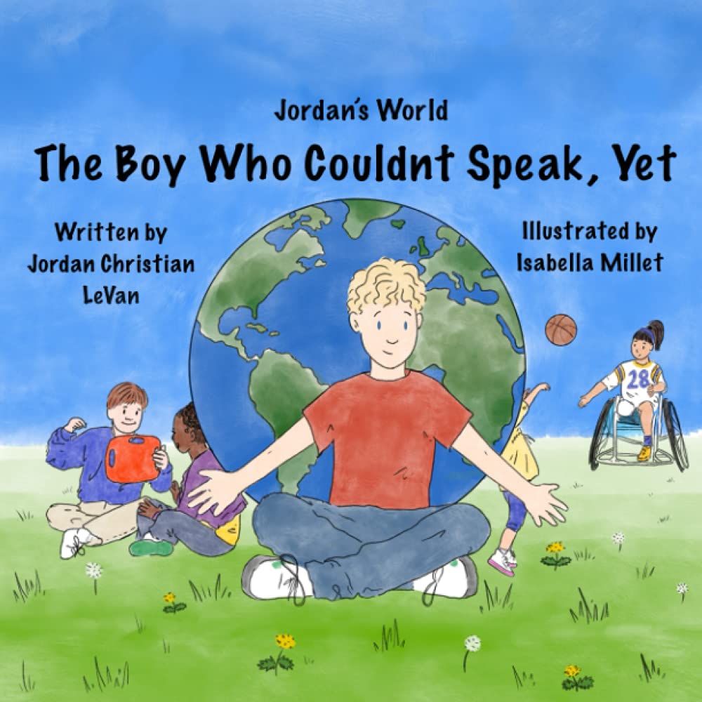 The Boy Who Couldn't Speak, Yet (Jordan's World)