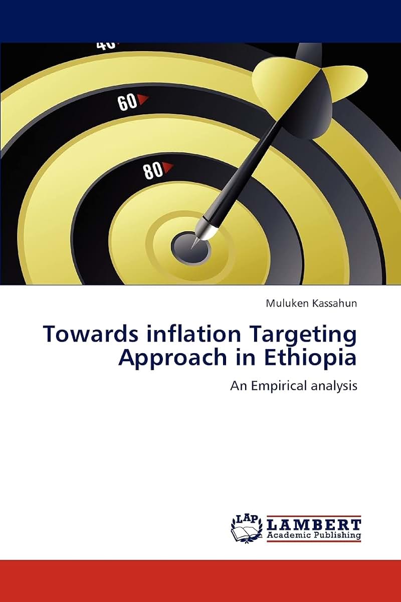 Towards inflation Targeting Approach in Ethiopia: An Empirical analysis