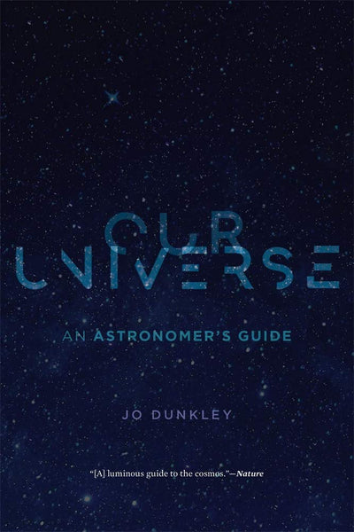 Our Universe: An Astronomers Guide