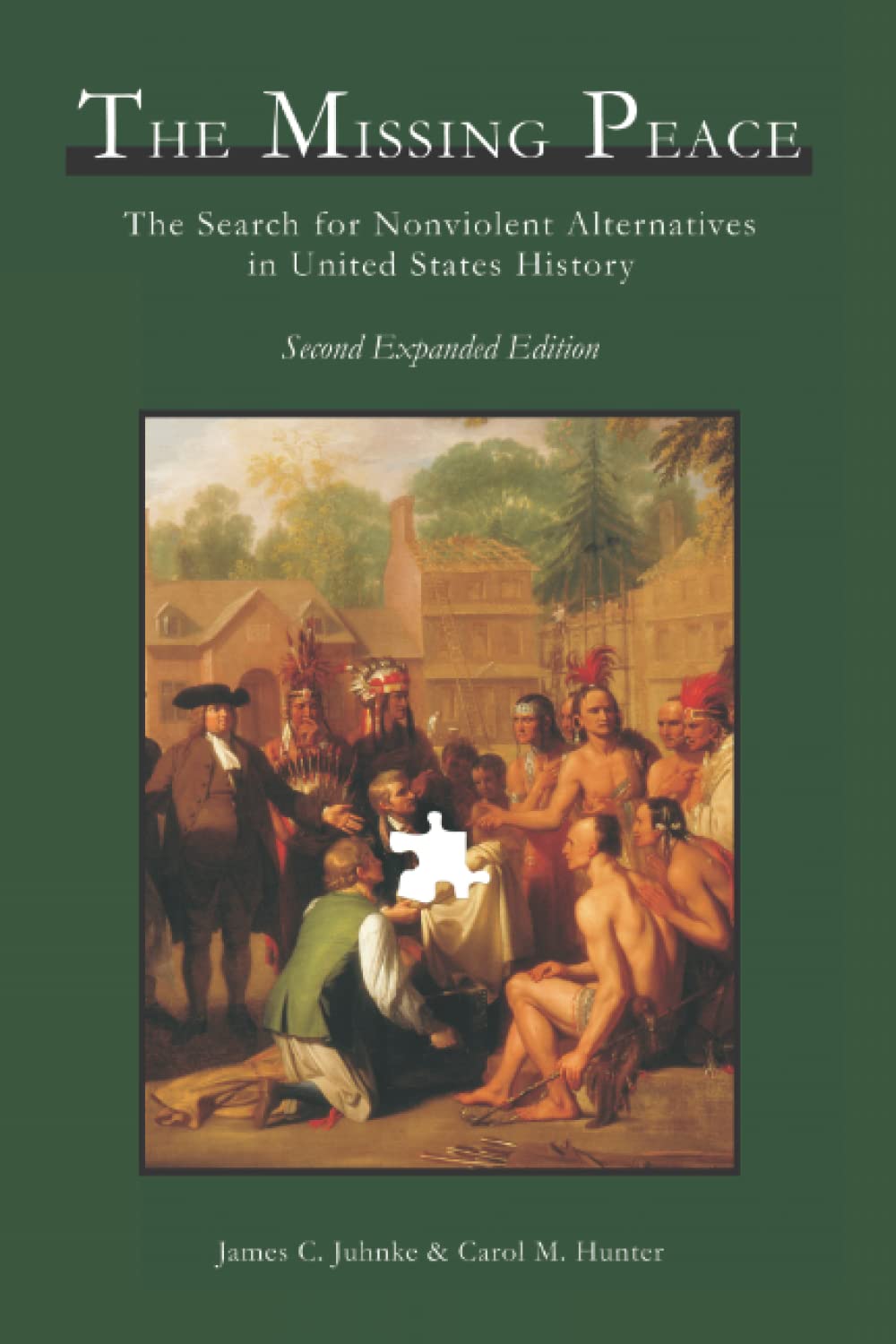 The Missing Peace: The Search for Nonviolent Alternatives in United States History