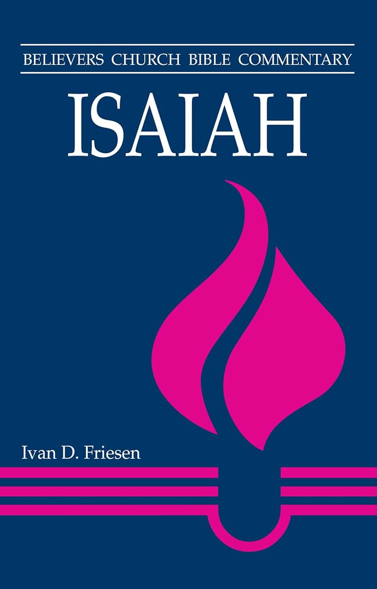 Isaiah: Believers Church Bible Commentary