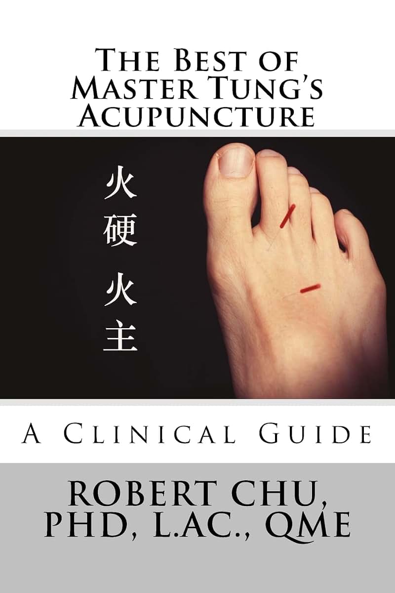 The Best of Master Tung's Acupuncture: A Clinical Guide