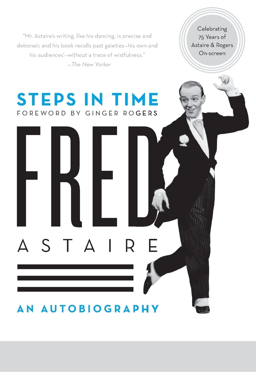 Steps in Time: An Autobiography by Fred Astaire