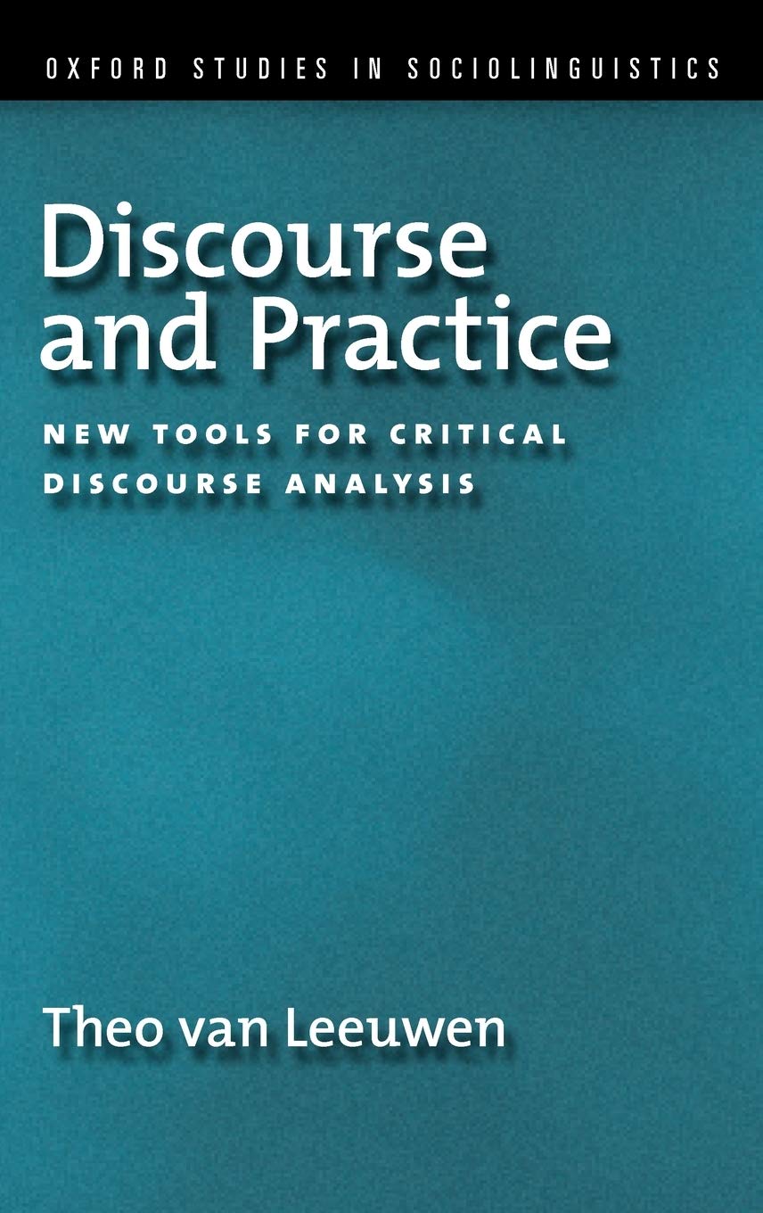 Discourse and Practice: New Tools for Critical Analysis (Oxford Studies in Sociolinguistics)