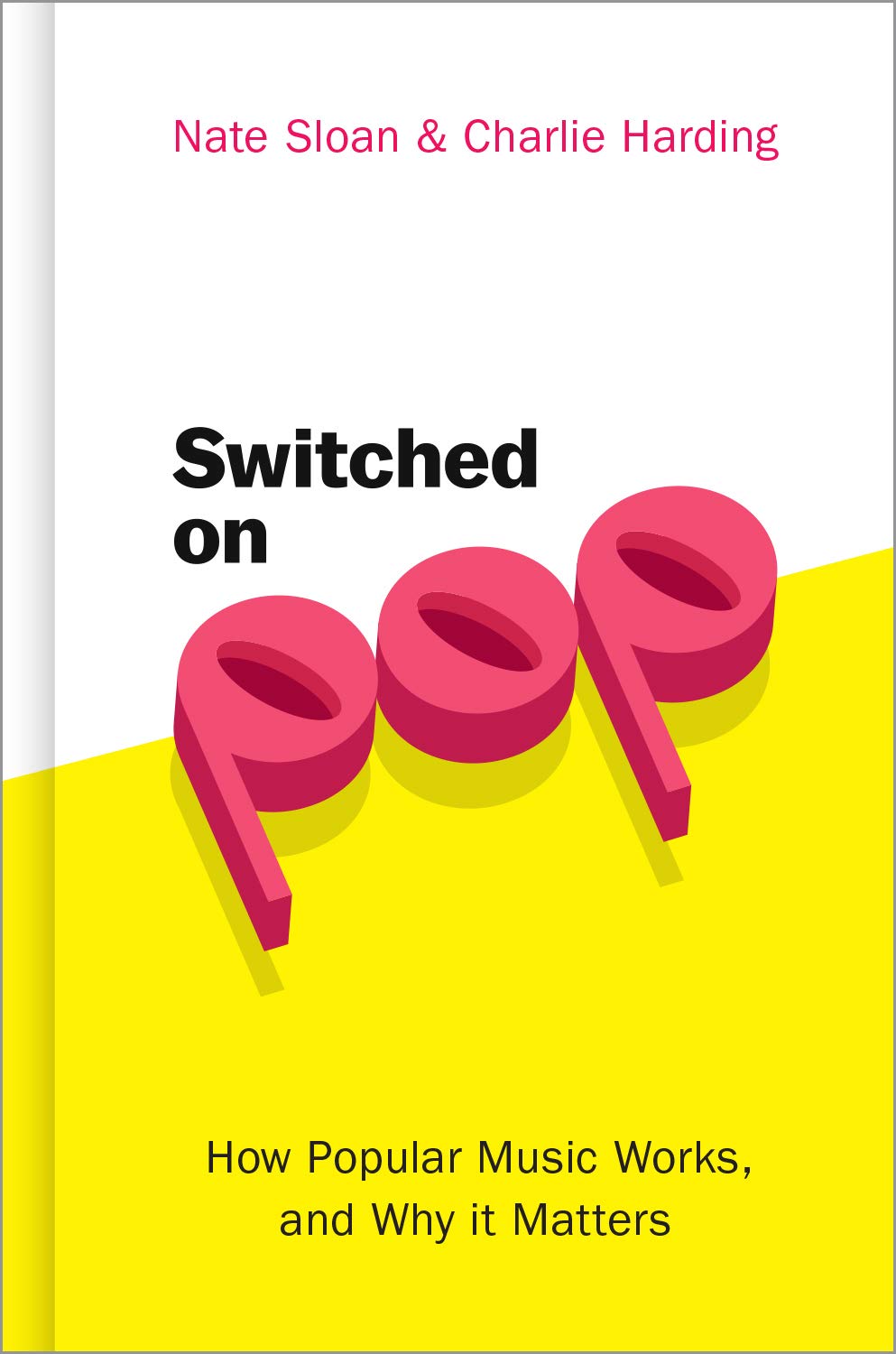 Switched On Pop: How Popular Music Works, and Why it Matters