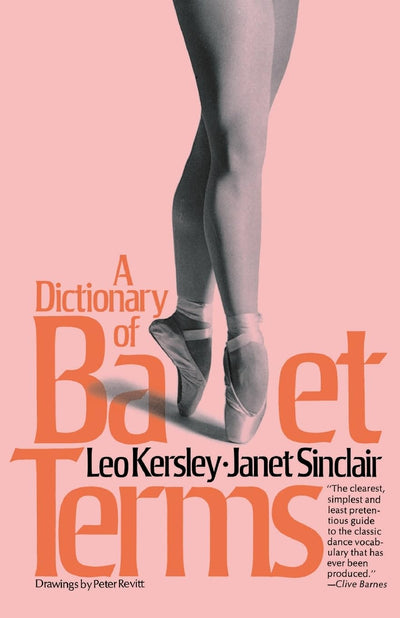 A Dictionary Of Ballet Terms (Paperbacks Series)
