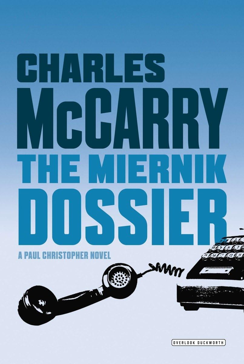 Miernik Dossier: The First Paul Christopher Novel by McCarry