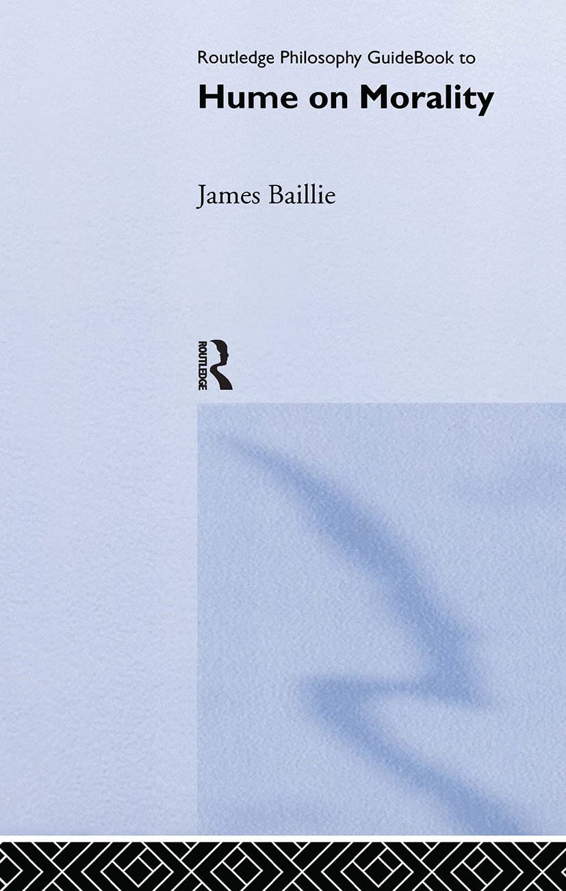 Routledge Philosophy GuideBook to Hume on Morality (Routledge Philosophy GuideBooks)