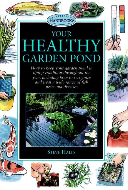 Your Healthy Garden Pond by Steve Halls