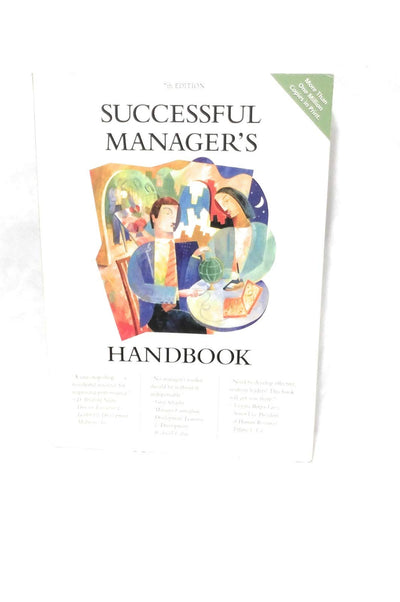 Successful Manager's Handbook: Develop Yourself Coach Others