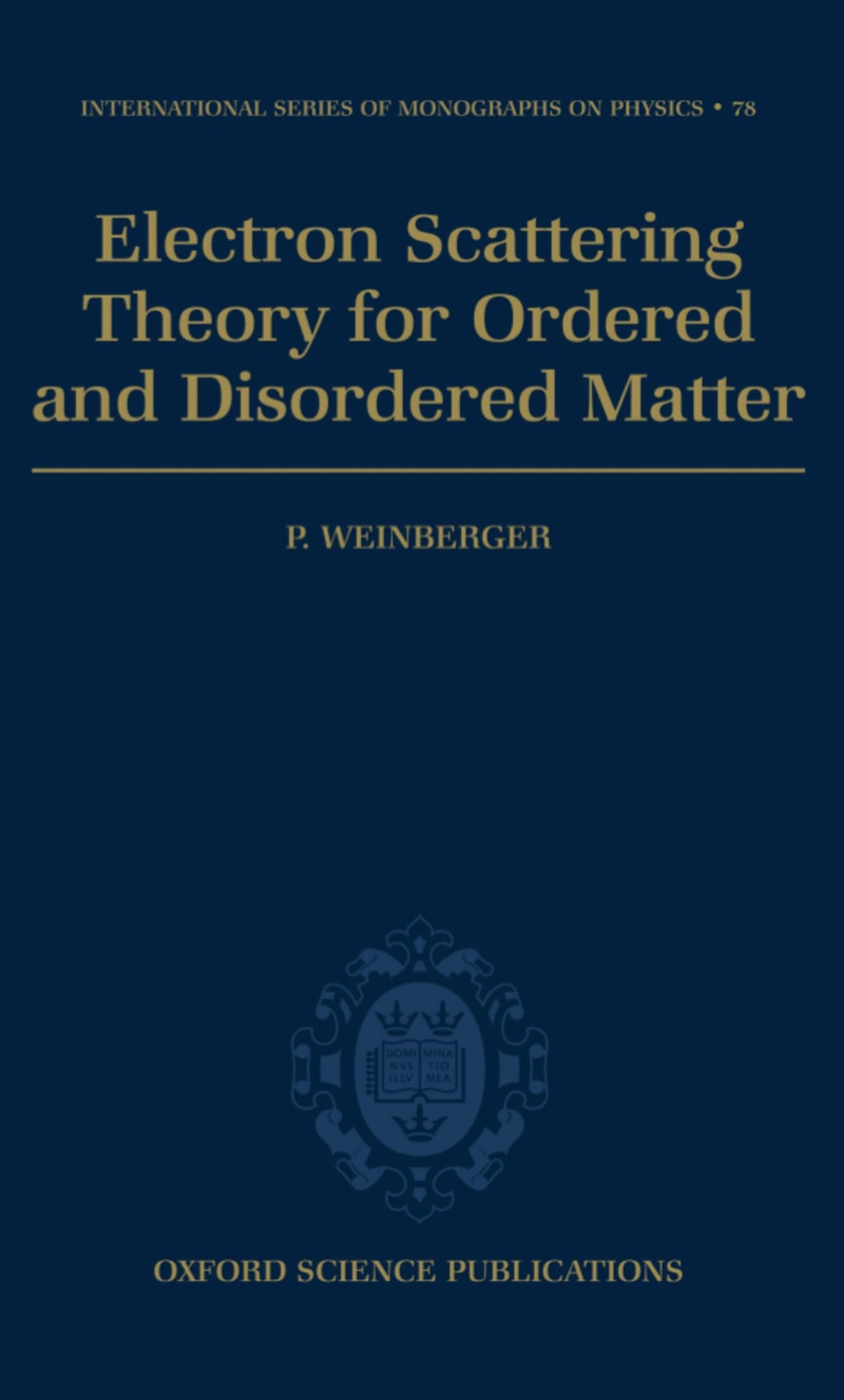Electron Scattering Theory for Ordered and Disordered Matter (International Series of Monographs on Physics 78)