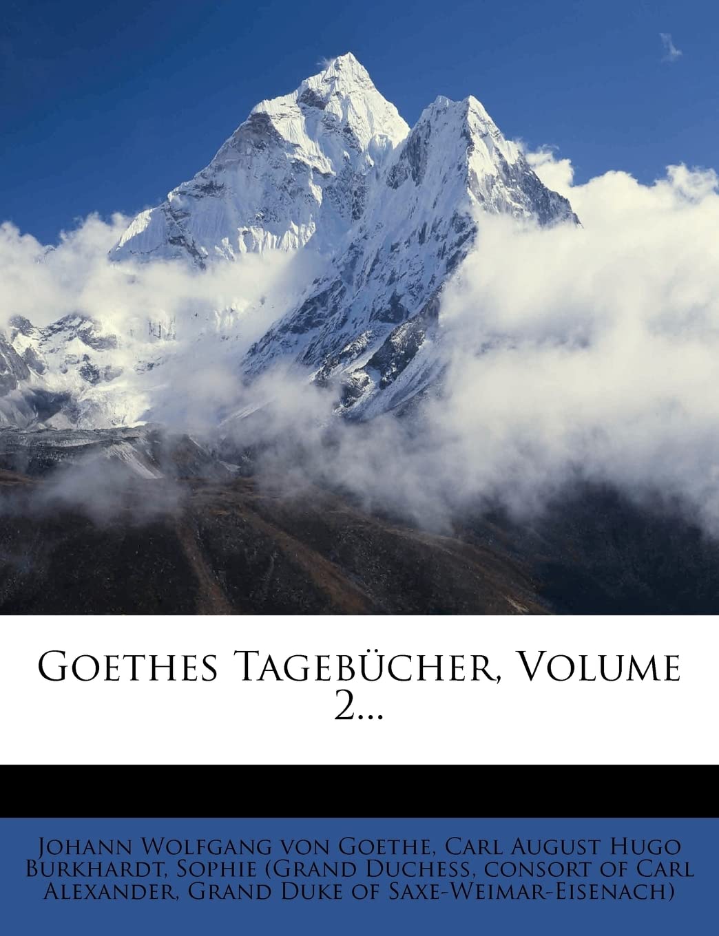 Goethes Tagebucher, Volume 2... (English and German Edition)