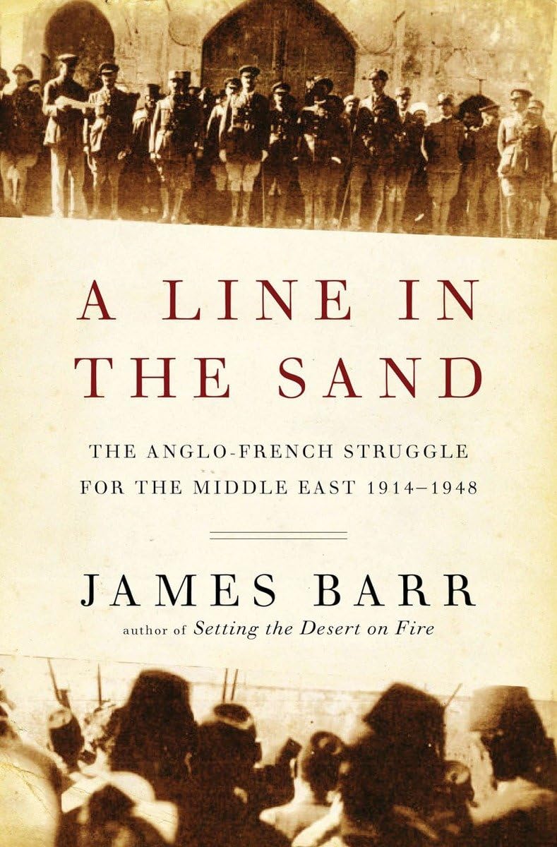 A Line in the Sand: The Anglo-French Struggle for the Middle
