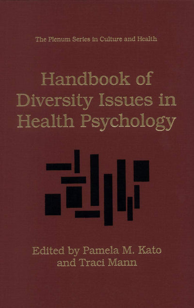 Handbook of Diversity Issues in Health Psychology (The Plenum Series in Culture and Health)