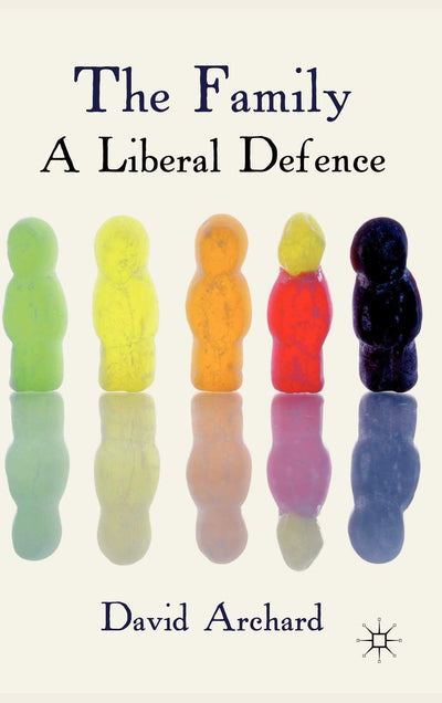 The Family: A Liberal Defence
