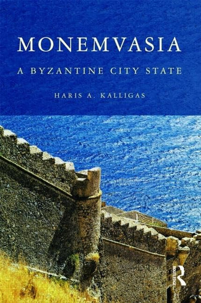 Monemvasia: Byzantine City State