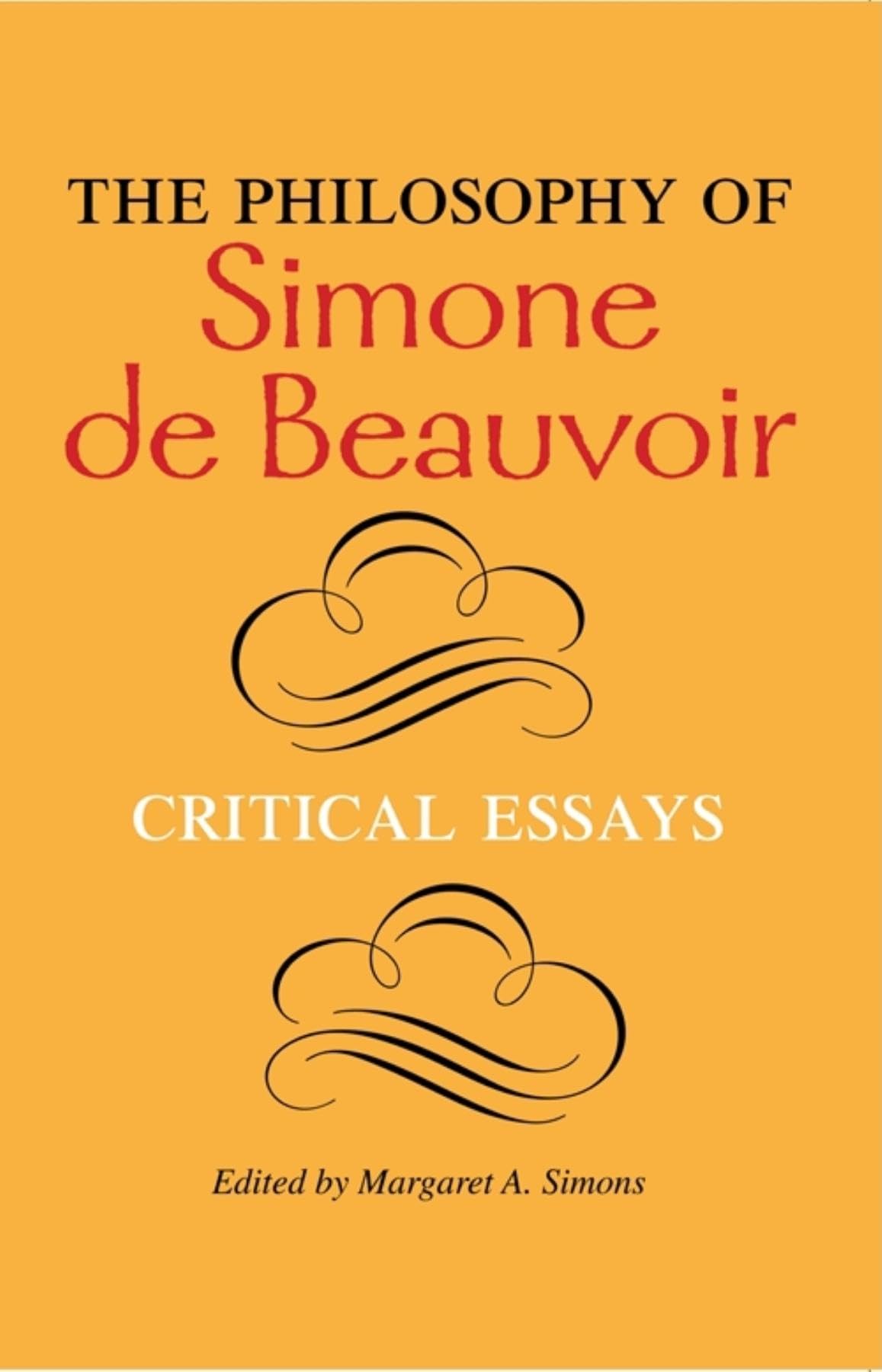 The Philosophy of Simone de Beauvoir: Critical Essays (A Hyp