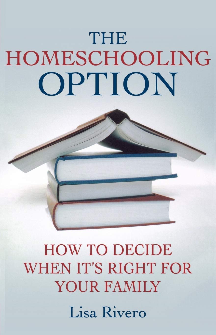 The Homeschooling Option: How to Decide When Its Right for Your Family