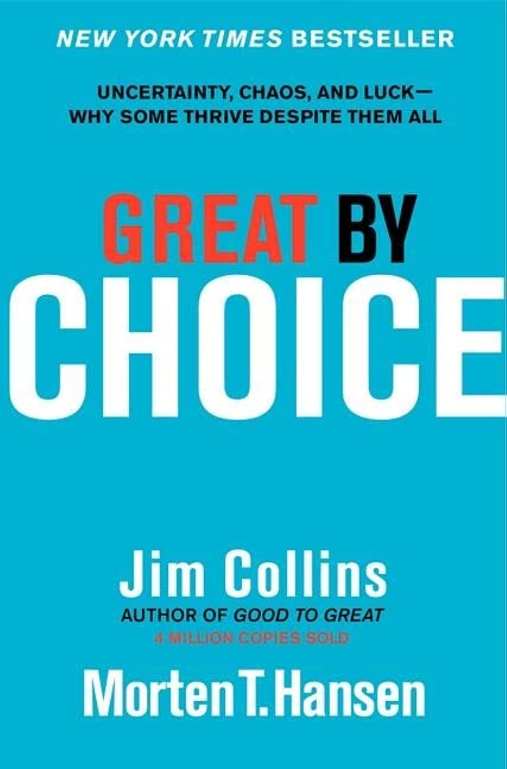 Great by Choice: Uncertainty, Chaos, and Luck--Why Some Thrive (New)