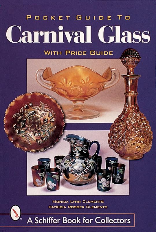 Pocket Guide to Carnival Glass (A Schiffer Book for Collectors)
