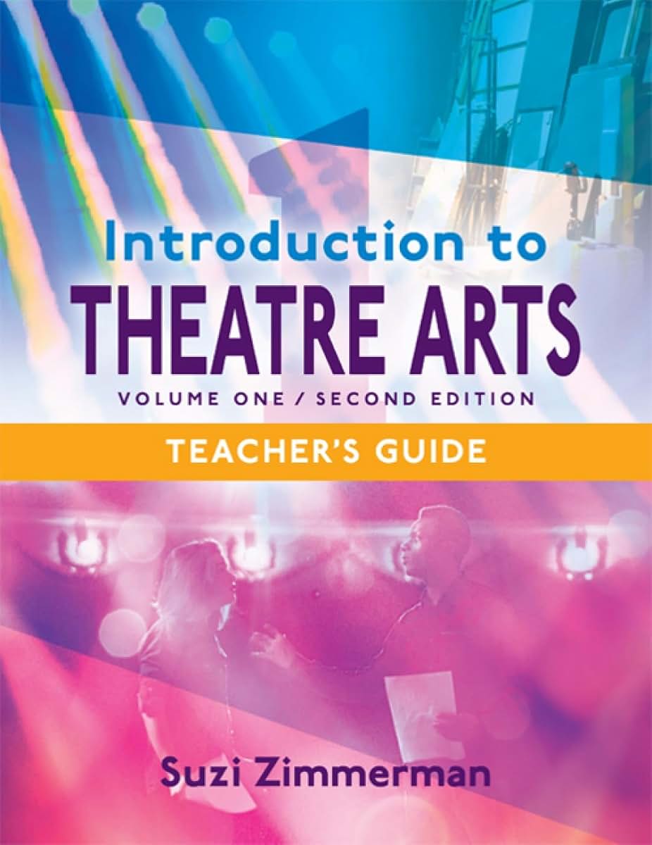 Introduction to Theatre Arts 1: Volume One, Second Edition