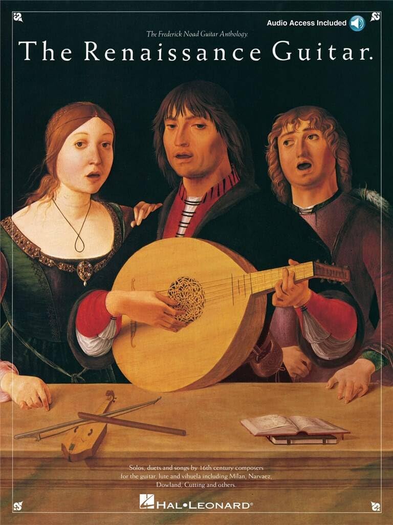 The Renaissance Guitar - Frederick Noad Guitar Anthology Solos, Duets and Songs Sheet Music for Classical Guitar with Online Audio Songbook for Intermediate Players
