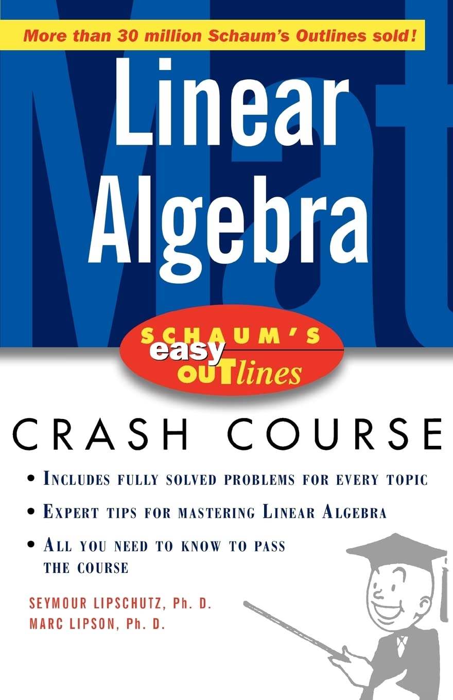 Schaum's Easy Outline of Linear Algebra by Lipschutz, Seymou