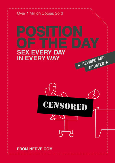 Position of the Day Revised and Updated: Sex Every Day in Every Way (Nerve)