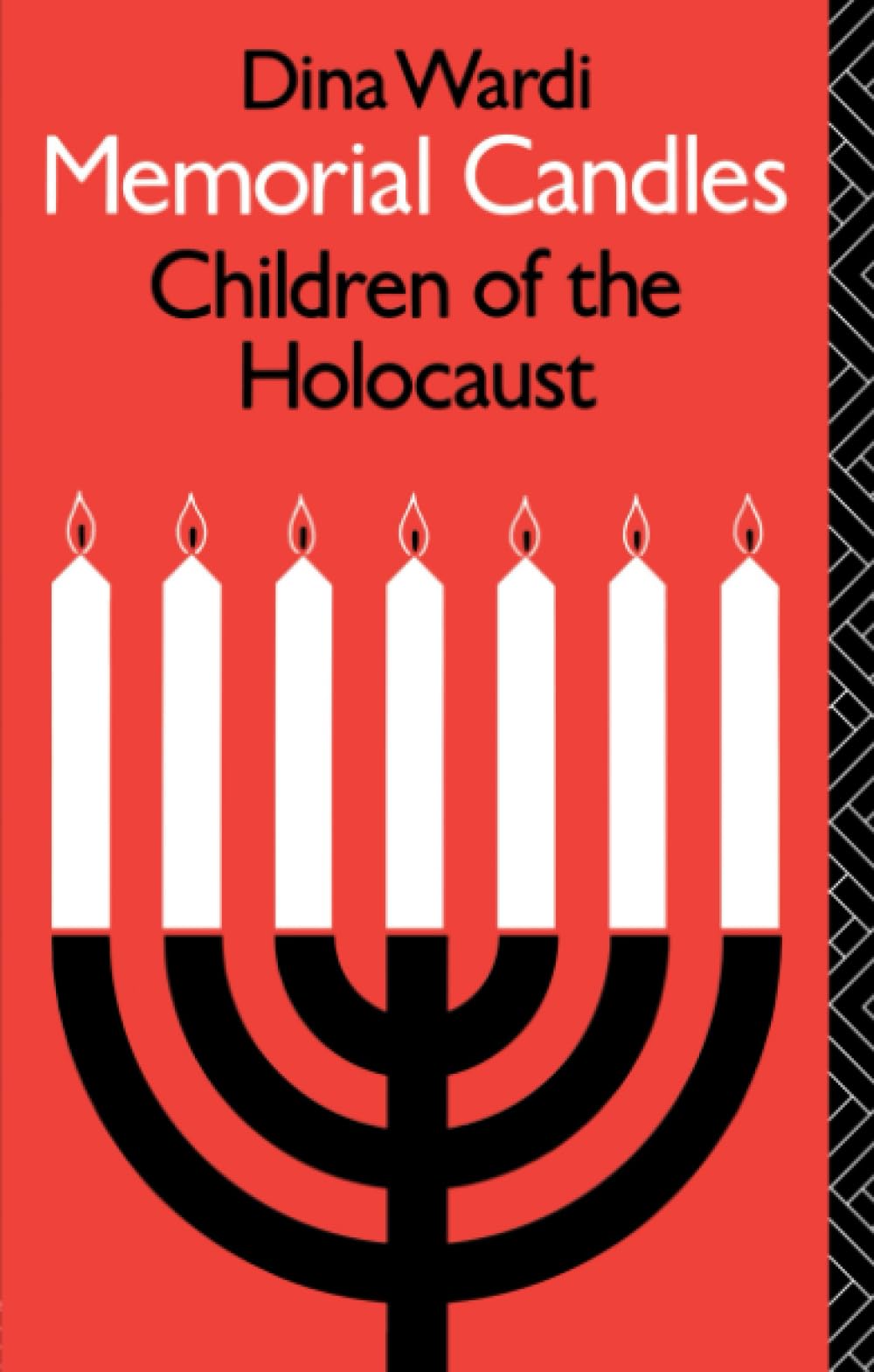 Memorial Candles: Children of the Holocaust: Children of the Holocaust (The International Library of Group Psychotherapy and Group Process)