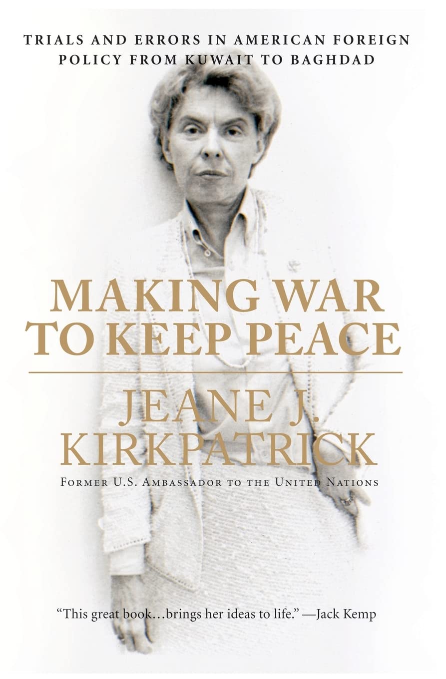 Making War to Keep Peace: Trials and Errors in American Foreign Policy from Kuwait to Baghdad