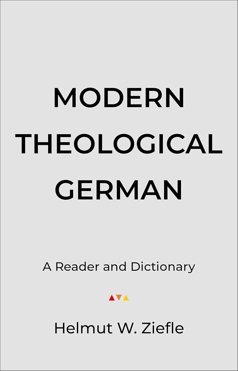 Modern Theological German: A Reader and Dictionary (Sociology of Education)