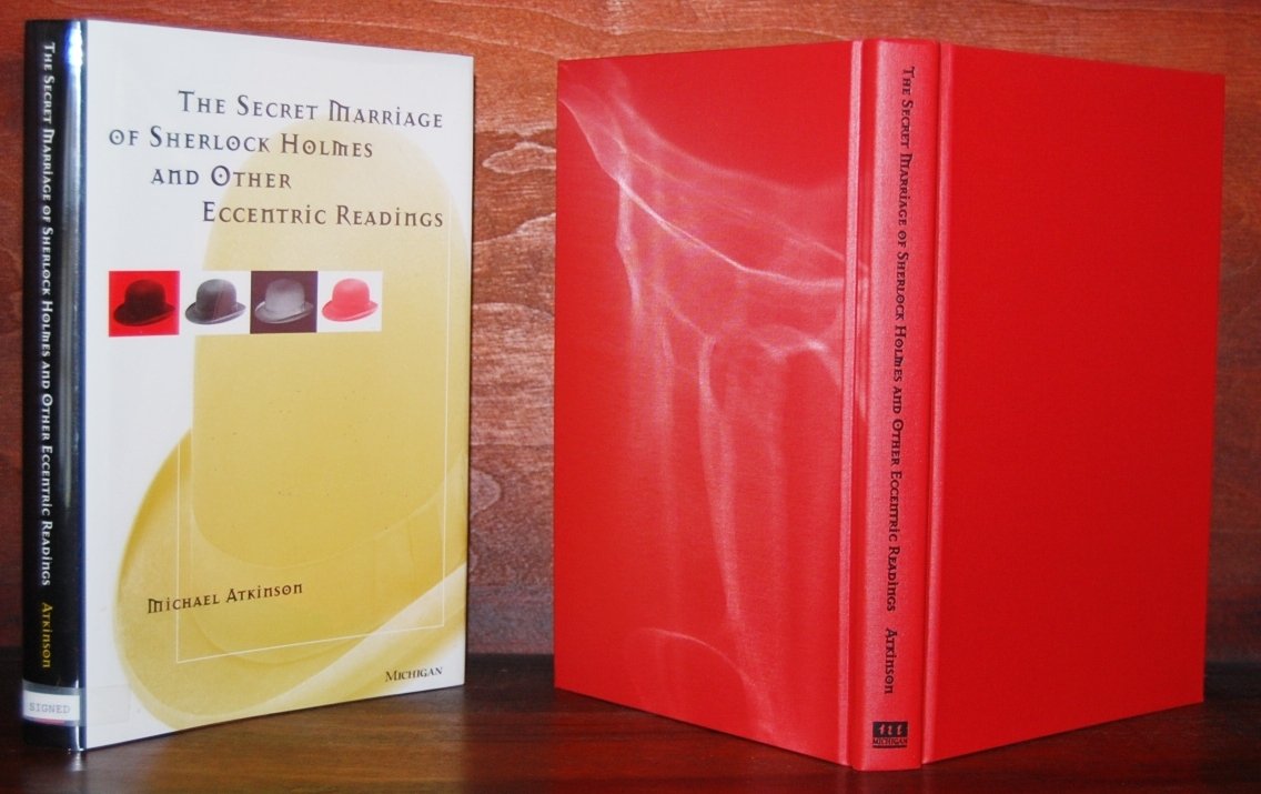 The Secret Marriage of Sherlock Holmes and Other Eccentric Readings