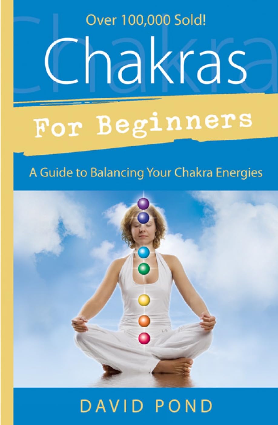 Chakras for Beginners: A Guide to Balancing Your Chakra Energies (Llewellyn's For Beginners, 4)