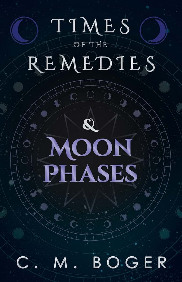 Times of the Remedies and Moon Phases