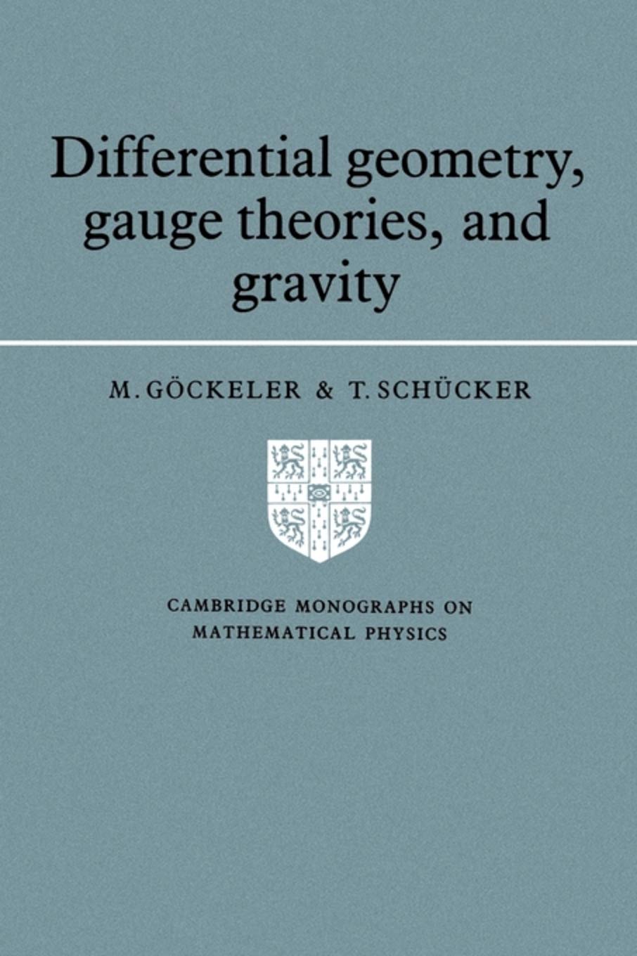 Differential Geometry, Gauge Theories, and Gravity (Cambridge Monographs on Mathematical Physics)