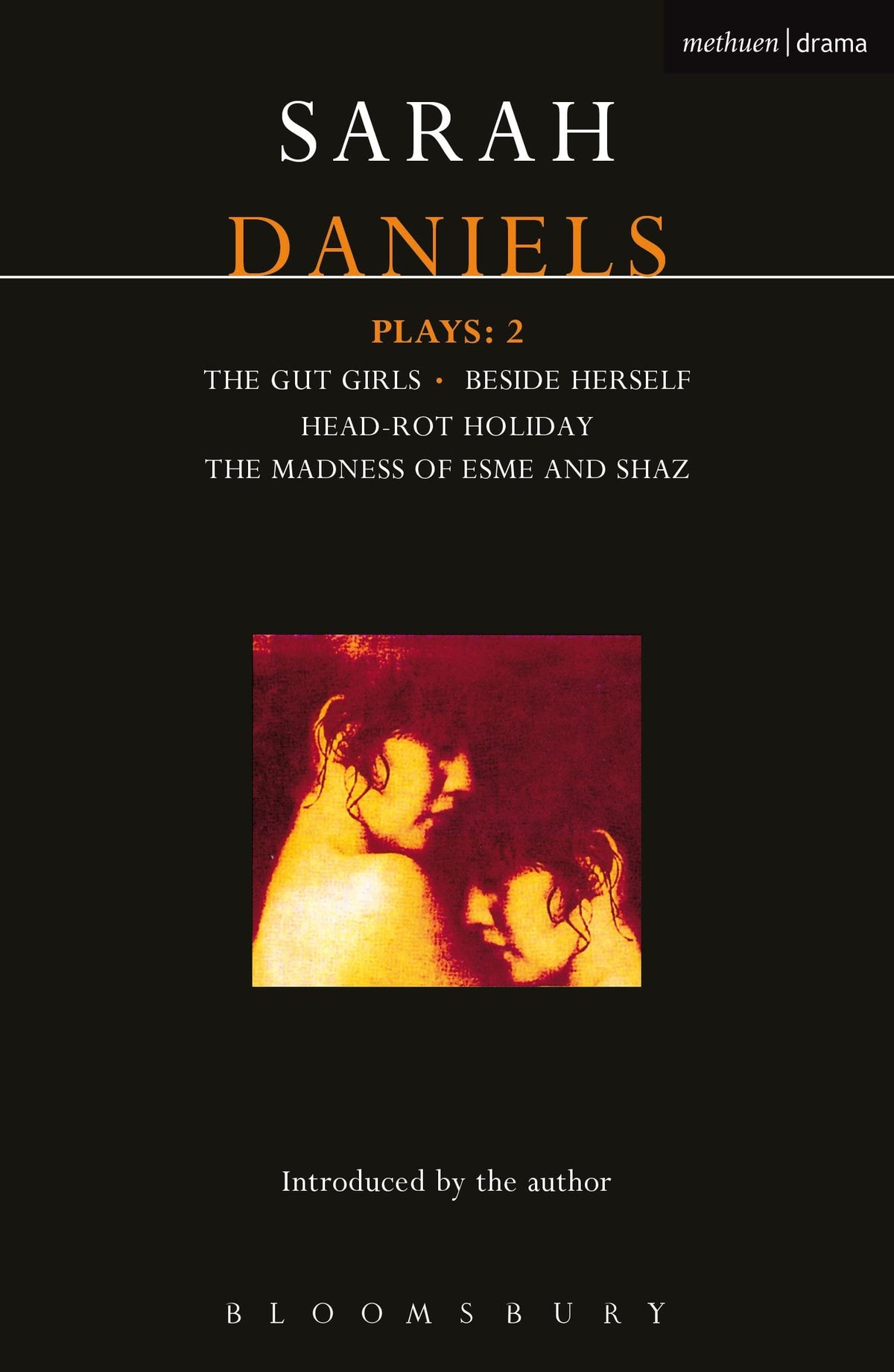 Daniels Plays: 2: Gut Girls; Beside Herself; Head-rot Holiday; Madness of Esme and Shaz (Contemporary Dramatists)