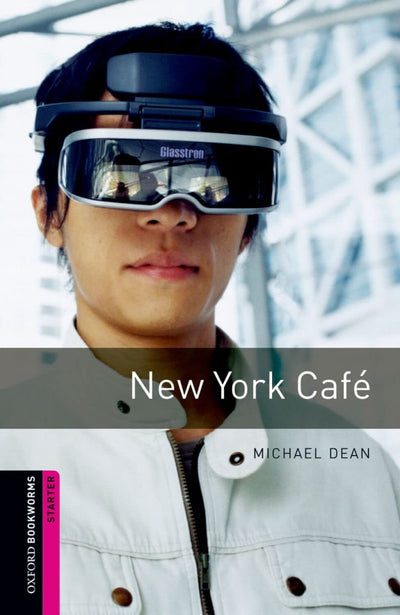 Oxford Bookworms Library: New York Café: Starter: 250-Word Vocabulary (Oxford Bookworms Library: Fantasy & Horror)
