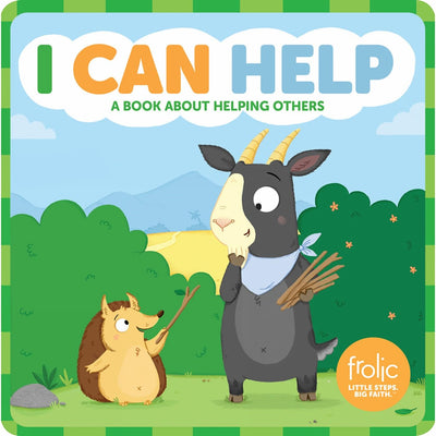 I Can Help: A Book about Helping Others (Frolic First Faith)