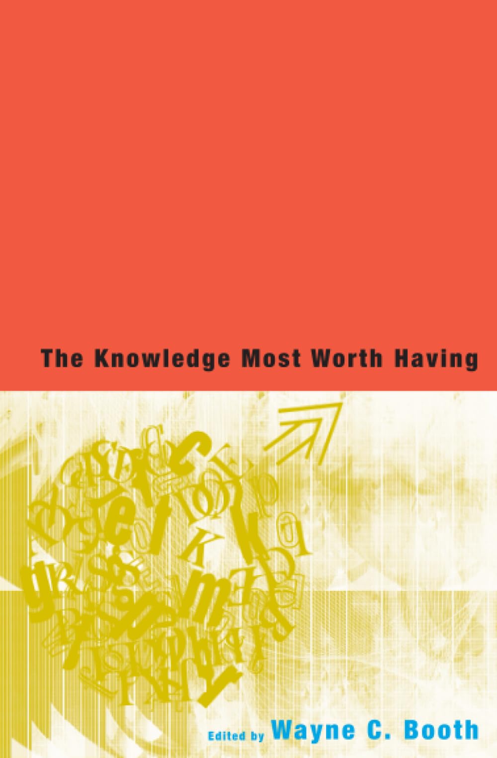 The Knowledge Most Worth Having