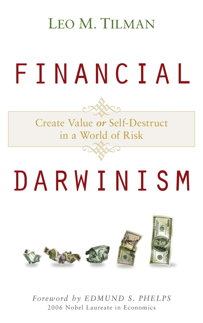 Financial Darwinism: Create Value or Self-Destruct in a World of Risk