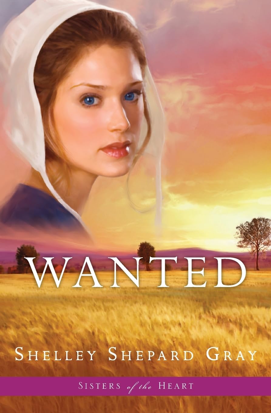 Wanted (Sisters of the Heart, Book 2): A Woman's Secret Past Threatens Her Amish Love Story
