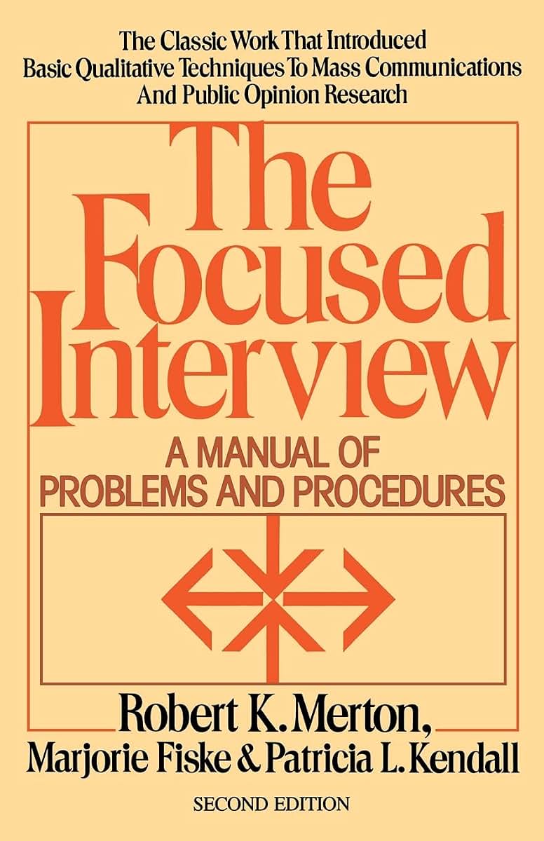 The Focused Interview: A Manual of Problems and Procedures