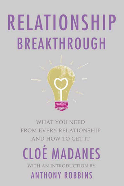 Relationship Breakthrough: How to Create Outstanding Relationships in Every Area of Your Life